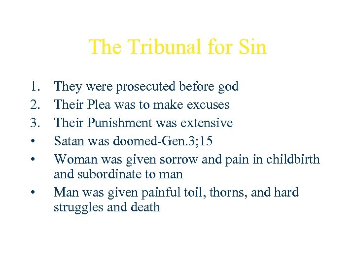 The Tribunal for Sin 1. 2. 3. • • • They were prosecuted before