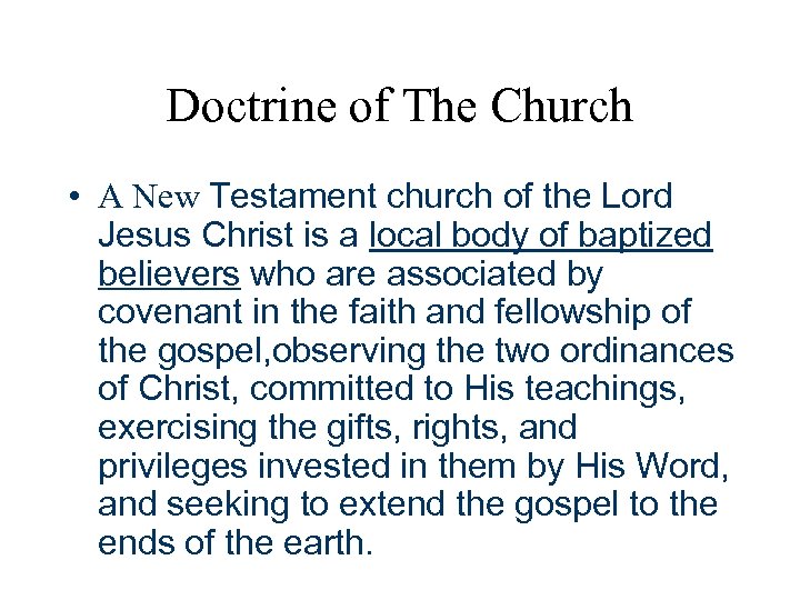 Doctrine of The Church • A New Testament church of the Lord Jesus Christ