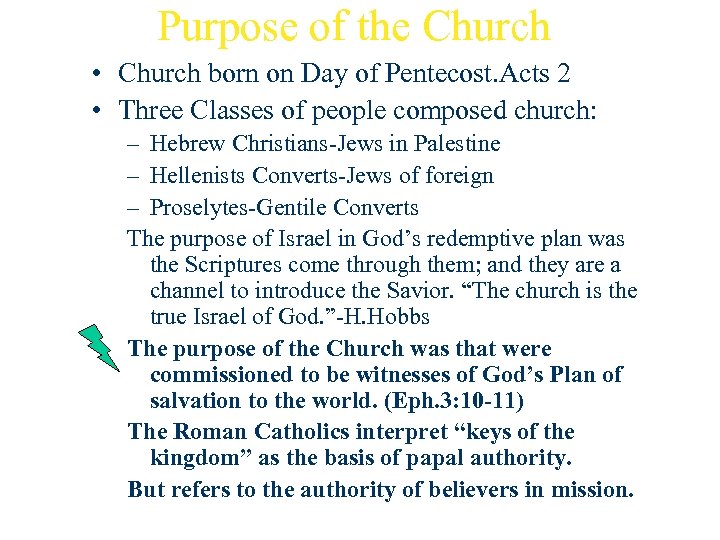 Purpose of the Church • Church born on Day of Pentecost. Acts 2 •