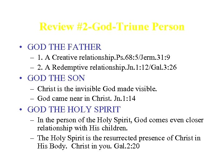 Review #2 -God-Triune Person • GOD THE FATHER – 1. A Creative relationship. Ps.