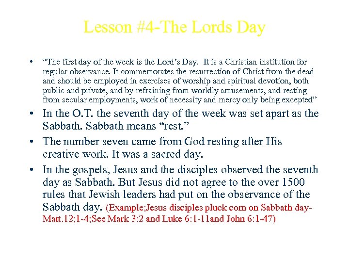 Lesson #4 -The Lords Day • “The first day of the week is the