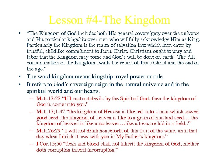 Lesson #4 -The Kingdom • “The Kingdom of God includes both His general sovereignty