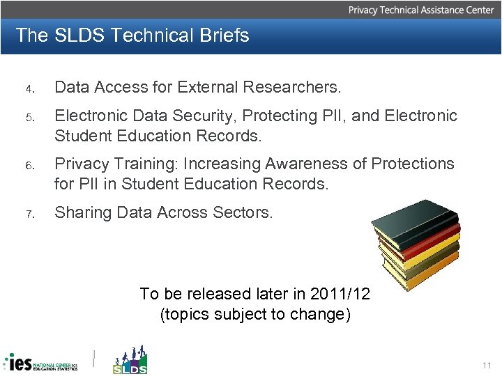 The SLDS Technical Briefs 4. Data Access for External Researchers. 5. Electronic Data Security,