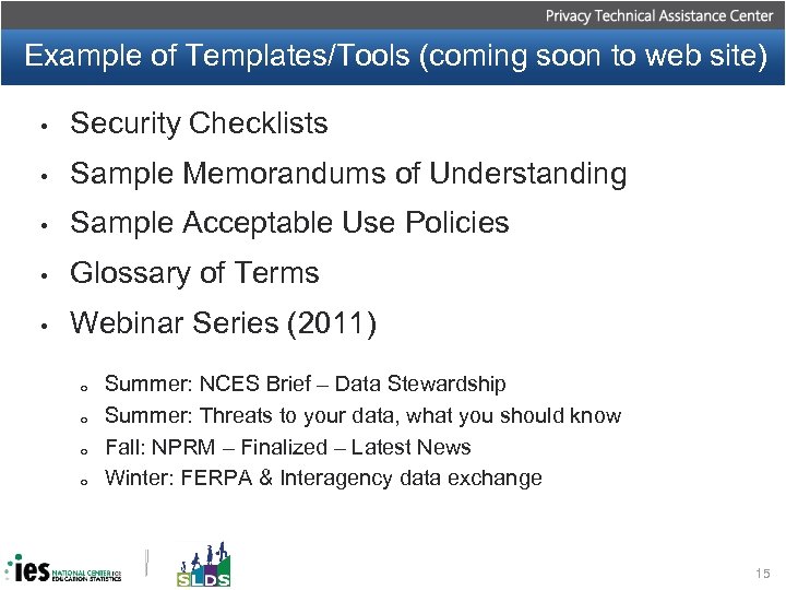 Example of Templates/Tools (coming soon to web site) • Security Checklists • Sample Memorandums
