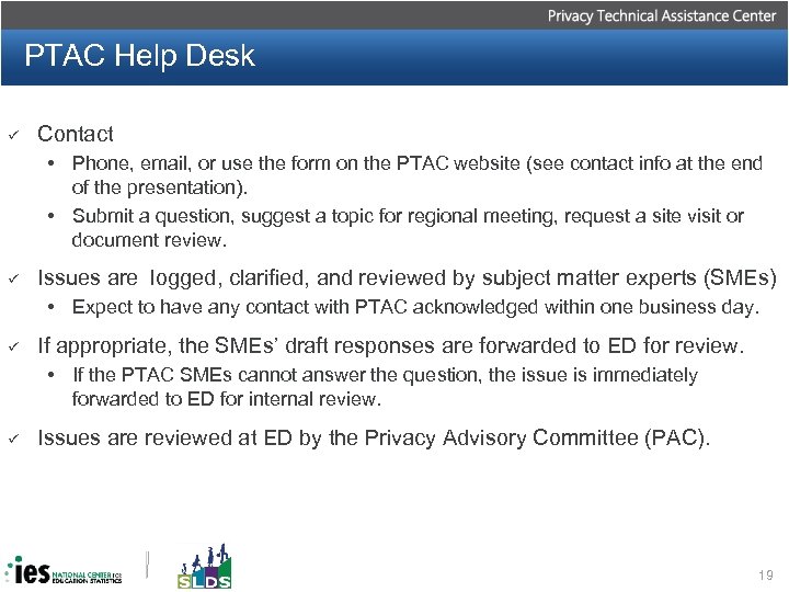 PTAC Help Desk ü Contact • Phone, email, or use the form on the