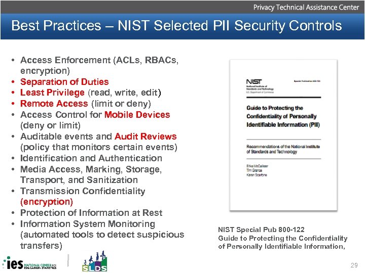 Best Practices – NIST Selected PII Security Controls • Access Enforcement (ACLs, RBACs, encryption)