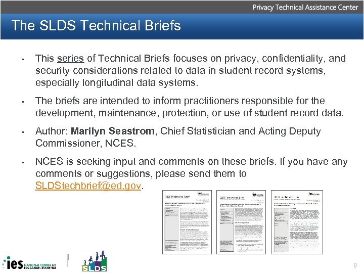 The SLDS Technical Briefs • This series of Technical Briefs focuses on privacy, confidentiality,