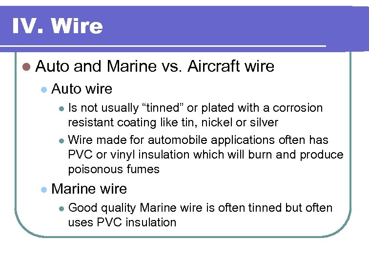 IV. Wire l Auto and Marine vs. Aircraft wire l Auto wire Is not