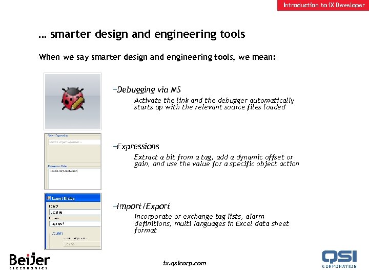 Introduction to i. X Developer … smarter design and engineering tools When we say