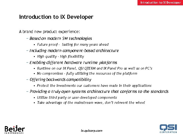Introduction to i. X Developer A brand new product experience: − Based on modern