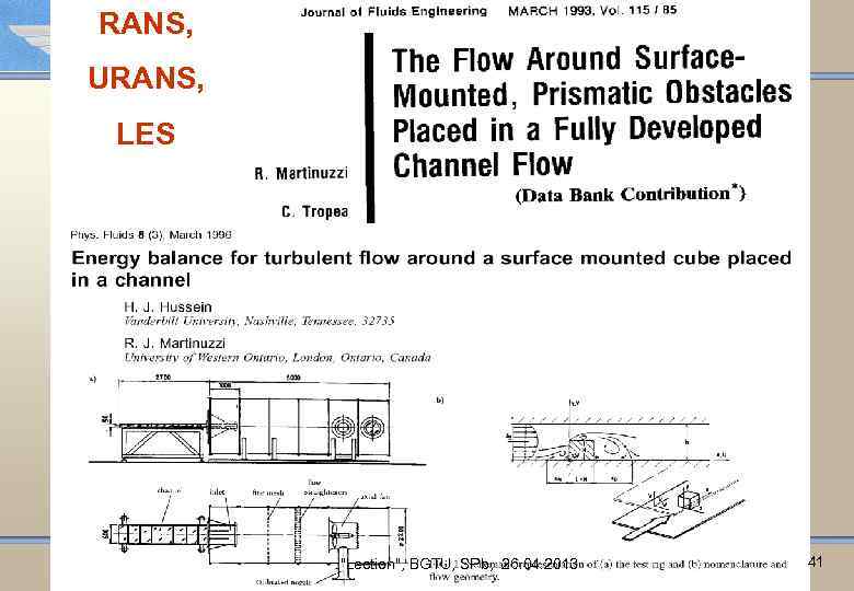 RANS, URANS, LES "Lection", BGTU, SPb, 26. 04. 2013 41 