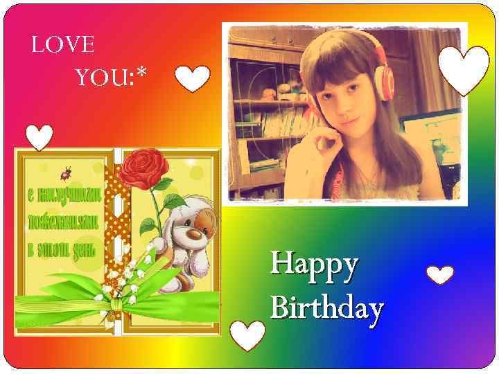 LOVE YOU: * Happy Birthday 