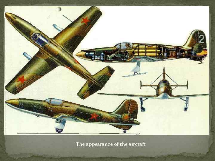 The appearance of the aircraft 