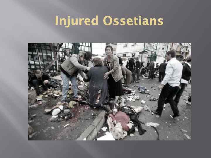 Injured Ossetians 