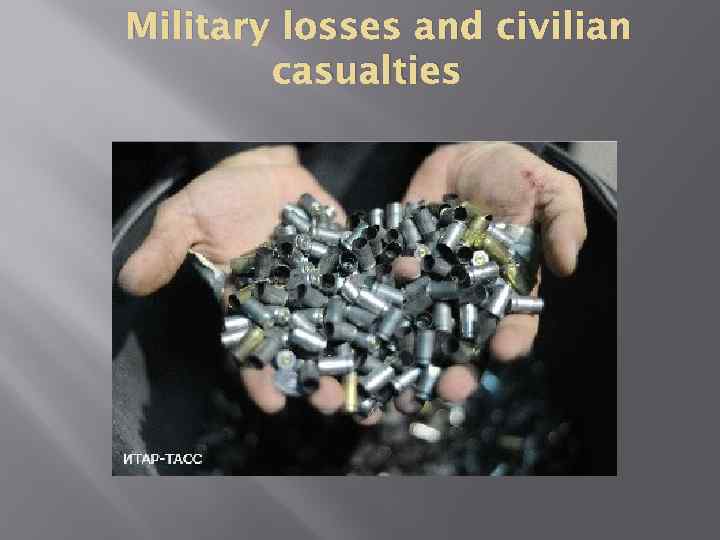 Military losses and civilian casualties 