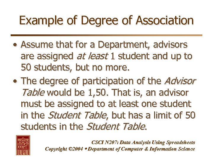 Example of Degree of Association • Assume that for a Department, advisors are assigned