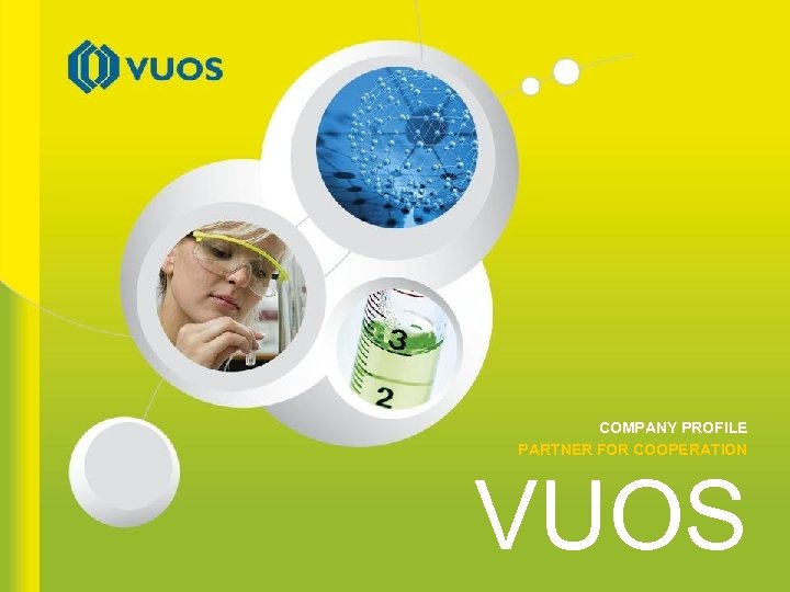 COMPANY PROFILE PARTNER FOR COOPERATION VUOS 