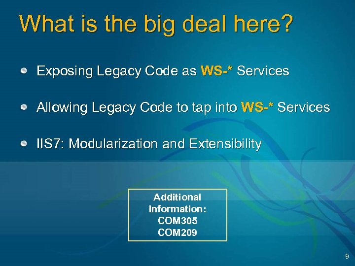 What is the big deal here? Exposing Legacy Code as WS-* Services Allowing Legacy