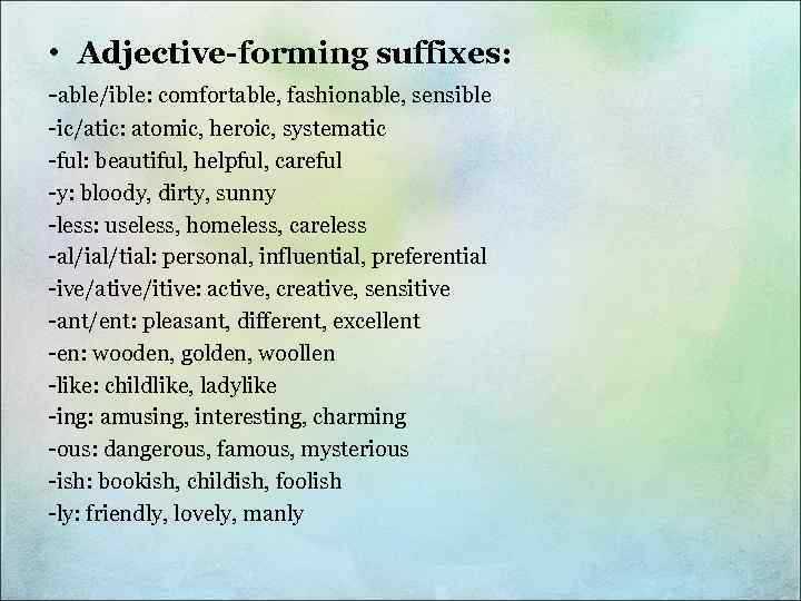 Adjective forming suffixes. Forming adjectives. Able ible правило. Able ible упражнения.