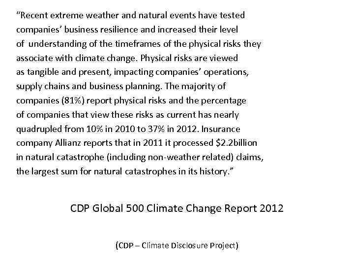 “Recent extreme weather and natural events have tested companies’ business resilience and increased their