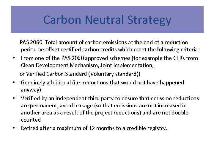 Carbon Neutral Strategy PAS 2060 Total amount of carbon emissions at the end of