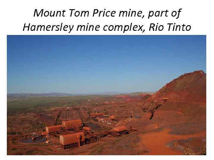 Mount Tom Price mine, part of Hamersley mine complex, Rio Tinto 