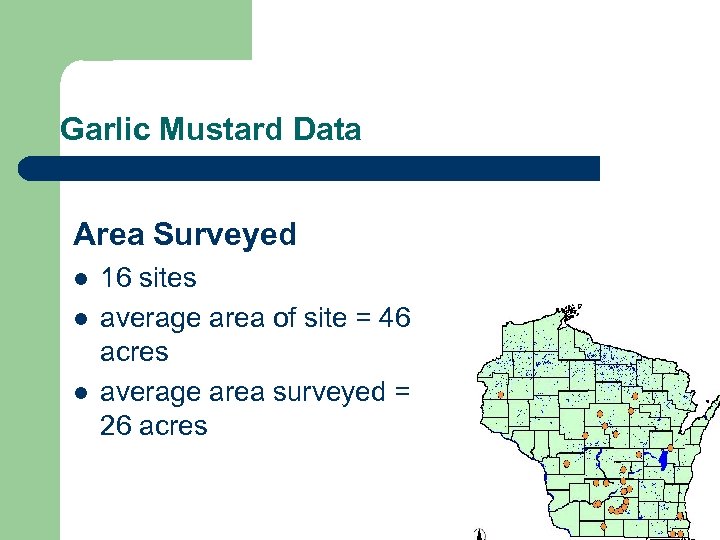 Garlic Mustard Data Area Surveyed l l l 16 sites average area of site