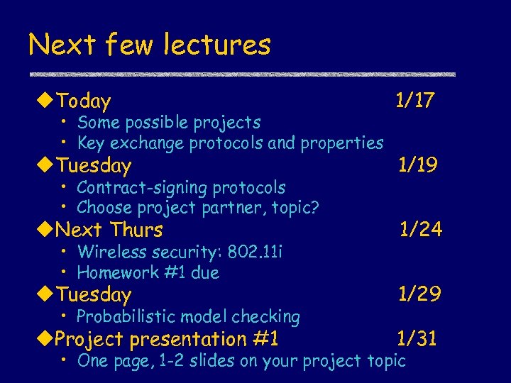 Next few lectures u. Today 1/17 u. Tuesday 1/19 u. Next Thurs 1/24 u.