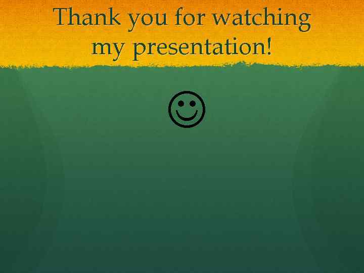 Thank you for watching my presentation! 