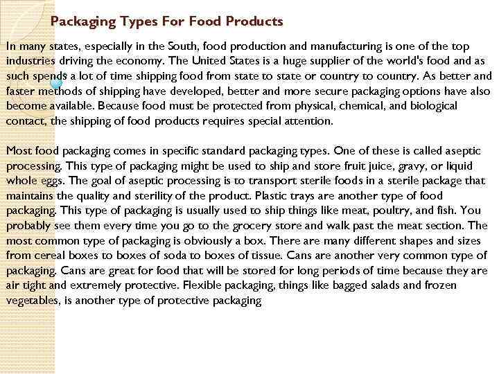 Packaging Types For Food Products In many states, especially in the South, food production