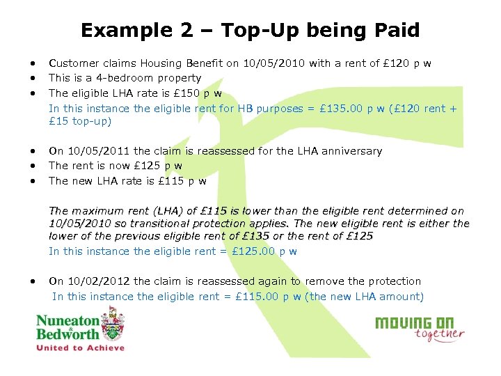 Example 2 – Top-Up being Paid • • • Customer claims Housing Benefit on