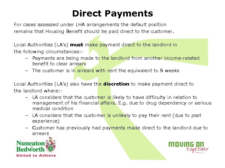 Direct Payments For cases assessed under LHA arrangements the default position remains that Housing