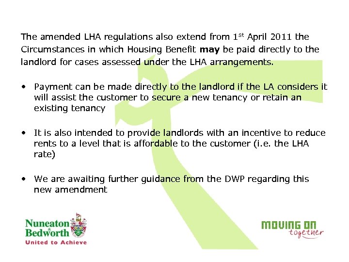 The amended LHA regulations also extend from 1 st April 2011 the Circumstances in