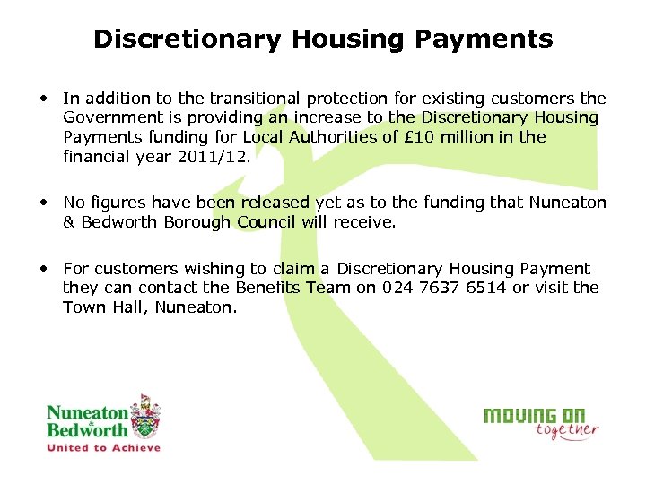 Discretionary Housing Payments • In addition to the transitional protection for existing customers the