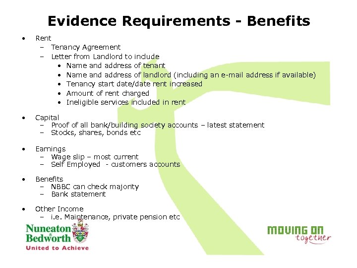 Evidence Requirements - Benefits • Rent – Tenancy Agreement – Letter from Landlord to