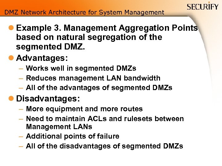 DMZ Network Architecture for System Management l Example 3. Management Aggregation Points based on