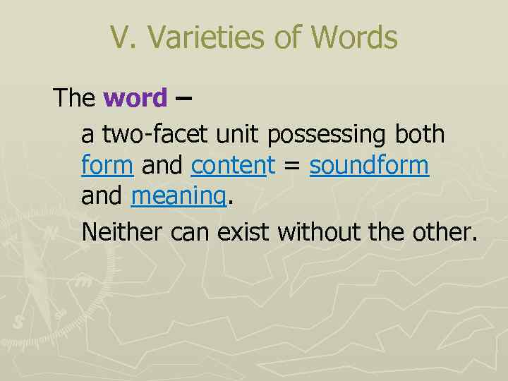 V. Varieties of Words The word – a two-facet unit possessing both form and