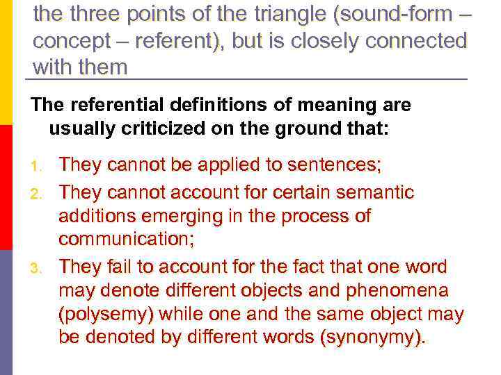 the three points of the triangle (sound-form – concept – referent), but is closely