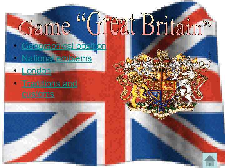  • • Geographical position National emblems London Traditions and customs 