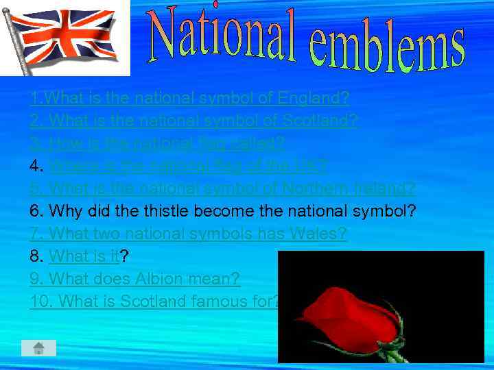 1. What is the national symbol of England? 2. What is the national symbol