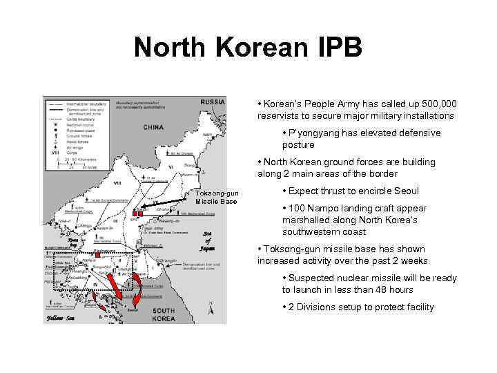 North Korean IPB • Korean’s People Army has called up 500, 000 reservists to