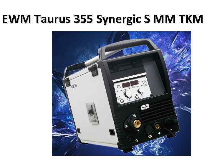 EWM Taurus 355 Synergic S MM TKM 