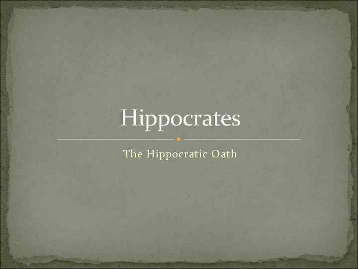 Hippocrates The Hippocratic Oath 