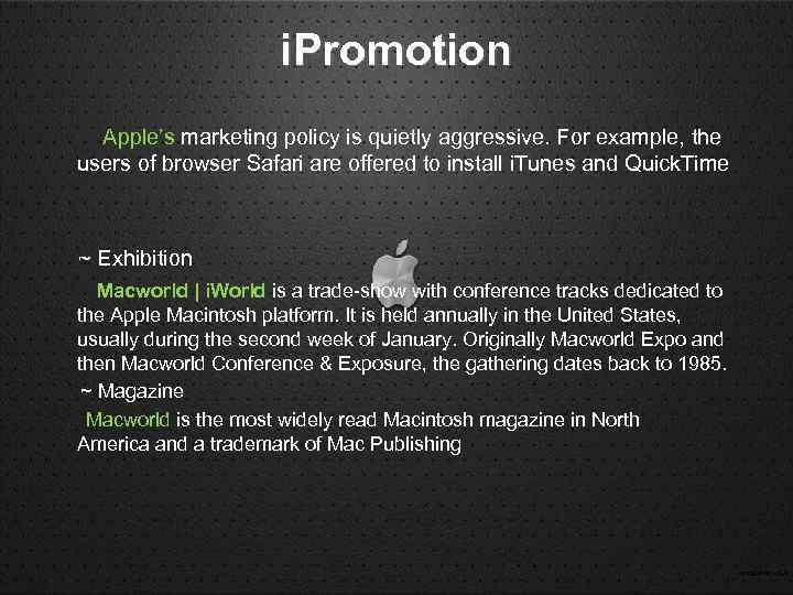 i. Promotion Apple’s marketing policy is quietly aggressive. For example, the users of browser