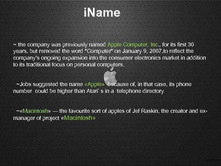  i. Name ~ the company was previously named Apple Computer, Inc. , for
