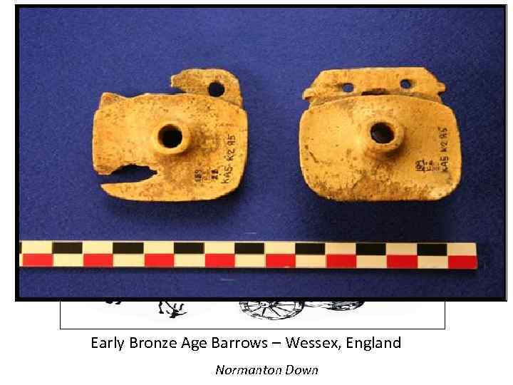 Early Bronze Age Barrows – Wessex, England Normanton Down 