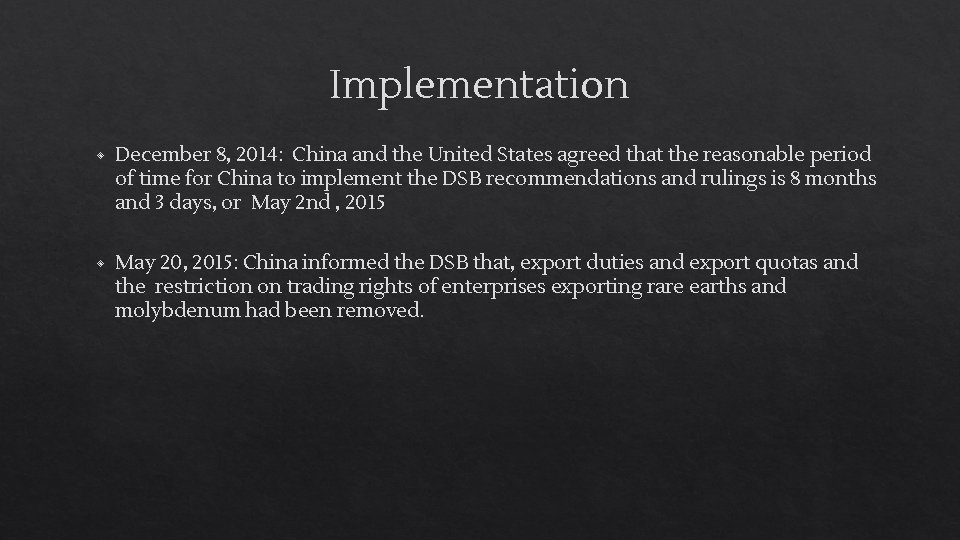 Implementation ◈ December 8, 2014: China and the United States agreed that the reasonable