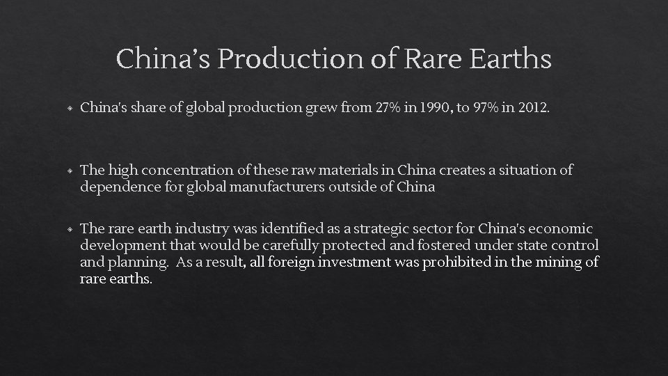 China’s Production of Rare Earths ◈ China's share of global production grew from 27%