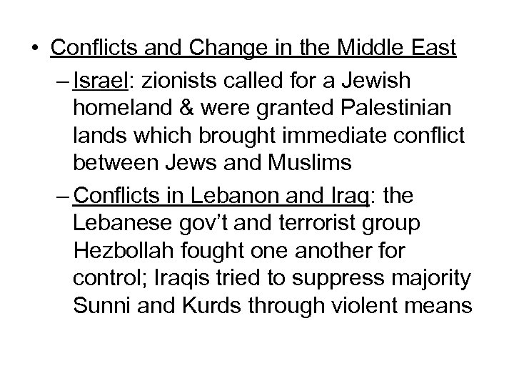  • Conflicts and Change in the Middle East – Israel: zionists called for