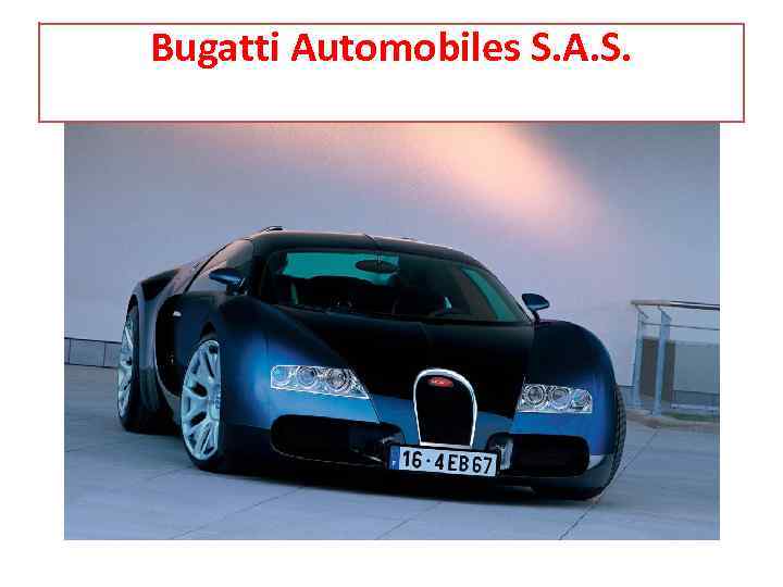 Bugatti Automobiles S. A. S. 